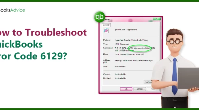 Finding the Easy-to-Use Methods to Fix QuickBooks Error Code 6129