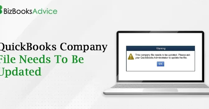 How to Fix the ‘QuickBooks Company File Needs to Be Updated’ Error
