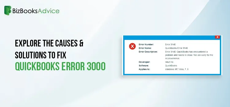 Explore the Causes & Solutions To Fix QuickBooks Error 3000-BizBooksAdvice