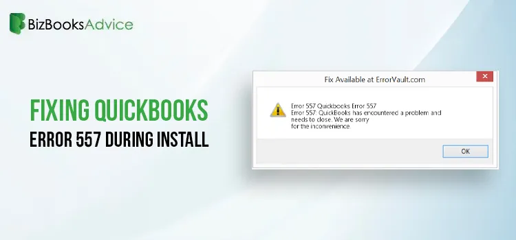 How to fix QuickBooks Error 557 During Install - BizBooksAdvice