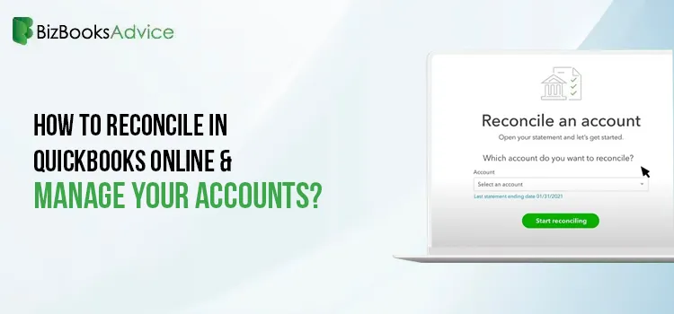 Reconcile in QuickBooks Online & Manage Your Accounts-BizBooksAdvice