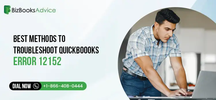 QuickBooks Error 12152: How to Fix It Quickly (Best Solutions)