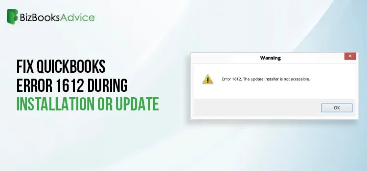 How to Resolve QuickBooks Error 1612