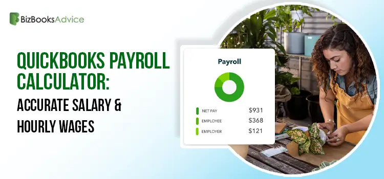 QuickBooks Payroll Calculator: Accurate Salary & Hourly Wages