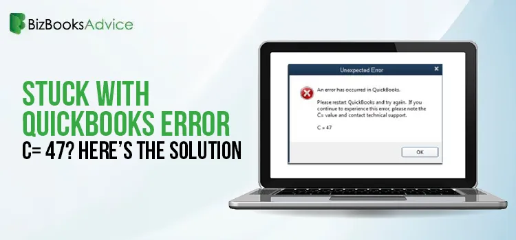 c 47 error in QuickBooks desktop