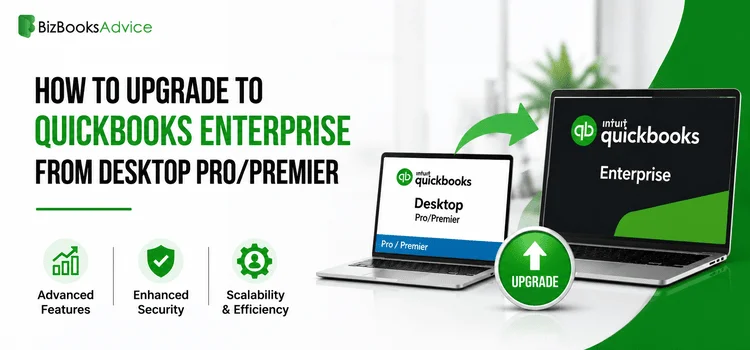 Upgrade to QuickBooks Enterprise from Desktop Pro/Premier